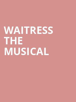 Waitress the Musical at Adelphi Theatre